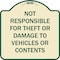 Signmission Designer Series-Not Responsible For Theft Or Damage To Vehicles Or Contents, 18" x 18", TG-1818-9944 A-DES-TG-1818-9944 - alternate 1